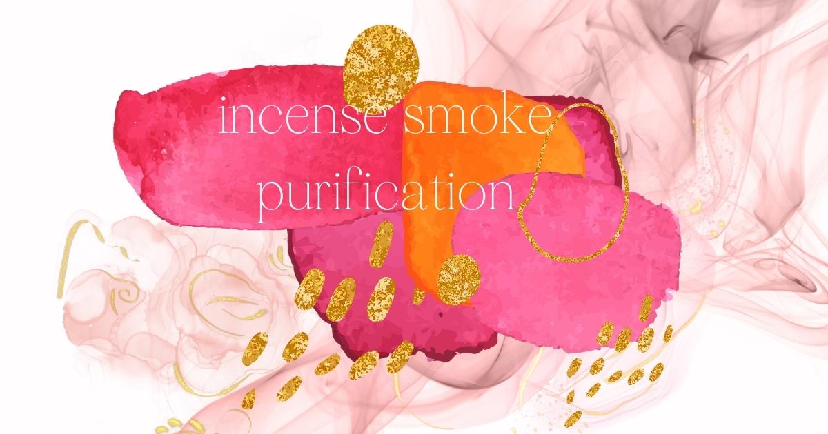 ALL ABOUT PURIFICATION WITH AROMATIC INCENSE SMOKE ( AYURVEDIC DHUMPANA)
